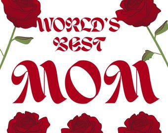 World's Best MOM! SVG PNG - Best Mom ever svg png -Best gift for mother's day- heartwarming gift for amazing moms -Perfect design for shirt