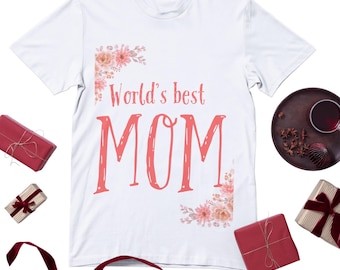 World's Best MOM! SVG PNG, The best gift for Mom on Mother's day! Mother's day svg png, Blessed Mama, Mom shirt svg, Cut Files for Cricut.