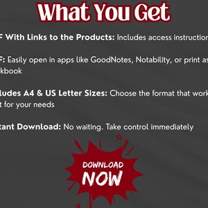 May include: Image with the text "What You Get" in red. The text describes a PDF with links, easily opened in apps, includes A4 & US Letter sizes, and is an instant download. A red burst graphic says "DOWNLOAD NOW".