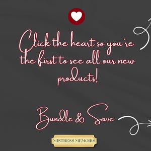 May include: Dark gray background with white and red text that says "Click the heart so you're the first to see all our new products!" and "Bundle & Save." A gold banner reads "Mistress Memoirs."