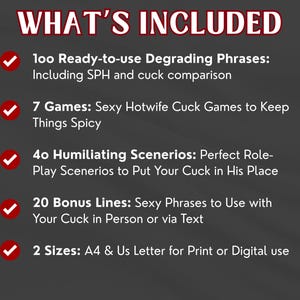 May include: A dark gray graphic with the words "WHAT'S INCLUDED" in maroon. The graphic lists 100 degrading phrases, 7 games, 40 scenarios, 20 bonus lines, and 2 sizes for print or digital use.