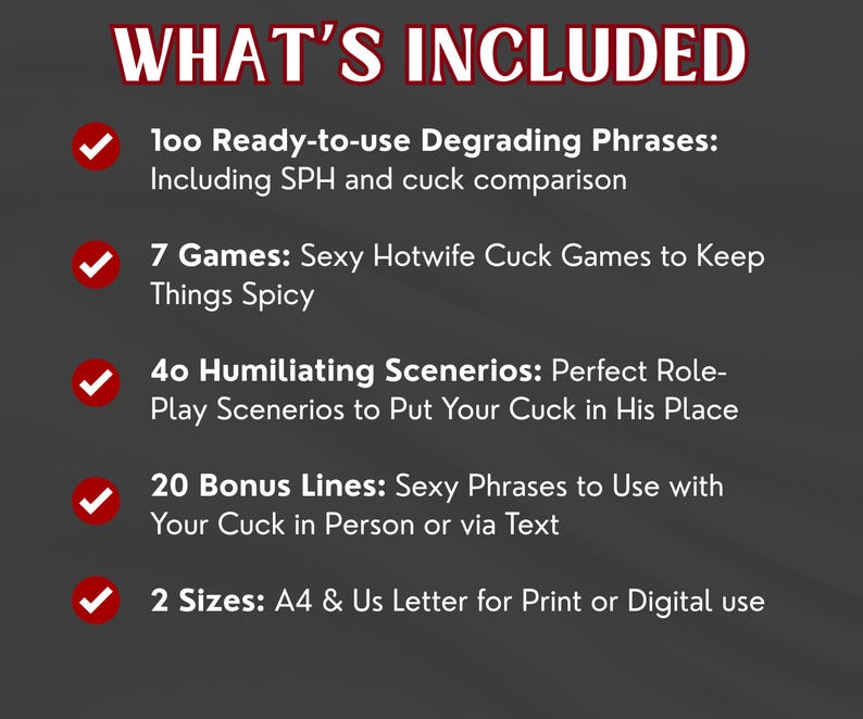 May include: A dark gray graphic with the words "WHAT'S INCLUDED" in maroon. The graphic lists 100 degrading phrases, 7 games, 40 scenarios, 20 bonus lines, and 2 sizes for print or digital use.