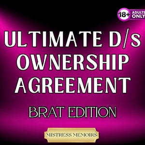 Könnte beinhalten: Ein digitales Produktcover mit einem rosa-schwarzen Farbverlauf im Hintergrund. Der Text lautet "ULTIMATE D/S OWNERSHIP AGREEMENT BRAT EDITION". Ein kleines Abzeichen oben rechts zeigt "18+ ADULTS ONLY". Der untere Teil hat ein goldfarbenes Banner mit "MISTRESS MEMOIRS".