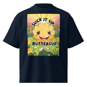 Koszulka oversize Suck It Up Buttercup