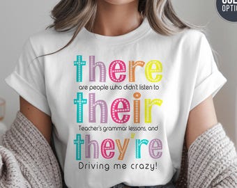 Funny Grammar Teacher T-Shirt: There Their They're Tee