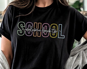 Rainbow Teacher Graphic Tee: Welcome Back to School Shirt