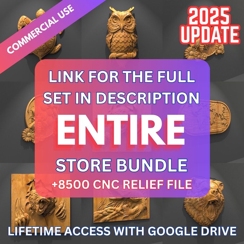 May include: A collage of wood carvings, including an owl, a bear, a turtle, and a floral design. The text "2025 UPDATE" is in the top right corner. The text "LINK FOR THE FULL SET IN DESCRIPTION ENTIRE STORE BUNDLE +8500 CNC RELIEF FILE LIFETIME ACCESS WITH GOOGLE DRIVE" is in the center of the image.