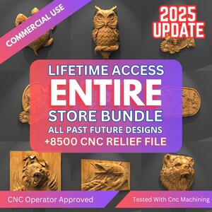 May include: A digital download of over 8,500 CNC relief files for woodworking projects. The image shows a variety of designs, including an owl, a bear, a fish, and a turtle. The text "2025 UPDATE" and "LIFETIME ACCESS ENTIRE STORE BUNDLE" is displayed on the image.