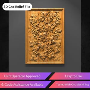 Peut inclure: Une sculpture en relief en bois rectangulaire représentant une vigne avec des grappes de raisin et des feuilles. Le texte "3D Cnc Relief File" est en haut. Le texte supplémentaire comprend "CNC Operator Approved", "Easy to Use", "G-Code Assistance Available", et "Tested With Cnc Machining".