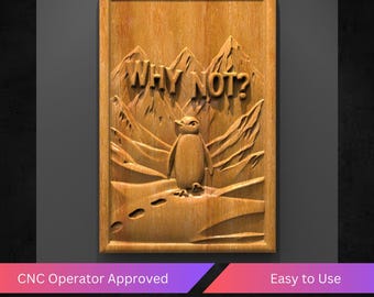 3D STL File Nihilist Penguin CNC Relief, Why Not Meme Sign, Wood Carving Pattern
