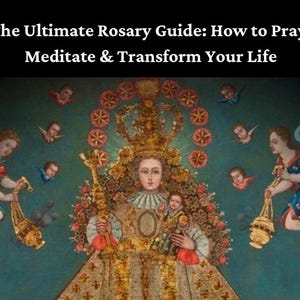 Könnte beinhalten: Ein Gemälde der Jungfrau Maria mit einer Sternenkrone und einem Heiligenschein. Sie hält das Jesuskind in ihren Armen. Das Gemälde ist von Engeln mit Flügeln umgeben. Der Text oben im Bild lautet "The Ultimate Rosary Guide: How to Pray, Meditate & Transform Your Life."