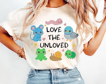 Comfort Colors® Love the Unloved Shirt,Mental Health, Funny Animal T-shirt,Kindness Shirt,Inspirational Graphic Shirt, Animal Lover Gift
