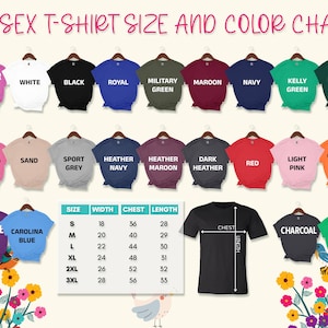 May include: A unisex t-shirt size and color chart displays various t-shirt colors, including heather berry, white, black, and royal. The chart also includes a size guide with measurements in inches for width, chest, and length.