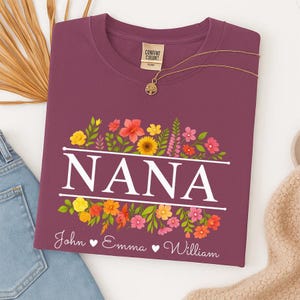 Custom Nana Shirt with Grandkids Names, Comfort Colors Floral Nana Shirt, Personalized Grandma Shirt, Cute Nana Crewneck Tee, Gift for Nana