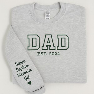 Custom Embroidered Dad Sweatshirt, Kids Names on Sleeve Dad Sweater, Cute Father&#39;s Day Shirt, Daddy Est Year Shirt, Special Gift for New Dad