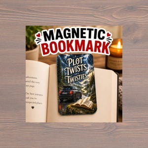 May include: A rectangular magnetic bookmark featuring a dark car on a winding road through a forest under a stormy sky. The text reads Plot Twists and Twisties. The bookmark is placed on an open book page. The design includes a small open book graphic in the foreground, set against a backdrop of trees and lightning.