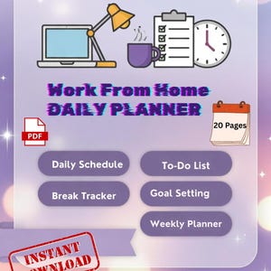 May include: A digital Work From Home Daily Planner with a laptop, lamp, and coffee cup illustration. Includes sections for daily schedules, to-do lists, and goal setting. Features a PDF download and a 20-page count.