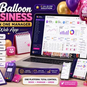 May include: A digital dashboard for a balloon business web app displayed on a laptop, tablet, and smartphone. The interface shows analytics, bookings, and inventory. Surrounding items include a calendar, a payment terminal, a credit card, and invoices.