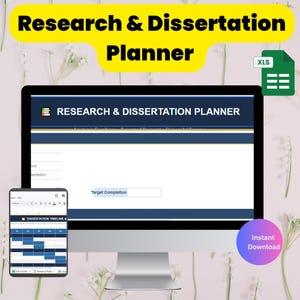 May include: A computer monitor displays a "Research & Dissertation Planner" template. A smartphone shows a timeline. The image includes an Excel file icon and a "Instant Download" button. The background is decorated with white flowers.