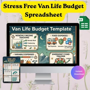 May include: A computer monitor and tablet displaying a "Van Life Budget Template." The template includes sections for monthly income tracking, fixed expenses, variable expenses, and an emergency fund tracker. The text "Stress Free Van Life Budget Spreadsheet" is at the top.