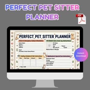 Könnte beinhalten: Ein Computermonitor zeigt einen "Perfect Pet Sitter Planner" mit Abschnitten für Kontaktinformationen des Besitzers, Tierdetails, Fütterungspläne und Medikamentenanweisungen. Der Planer enthält Katzen- und Hundeillustrationen.