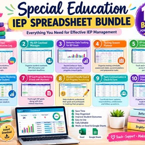 May include: A digital bundle of 10 special education IEP spreadsheets featuring a dashboard on a laptop screen. The graphic displays titles like Home/School Communication Log, IEP Caseload Manager, and Testing Season Planner with colorful icons.