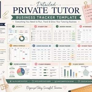 May include: A digital business tracker template for private tutors, compatible with Google Sheets and Excel. The layout features eleven sections including a dashboard, student CRM, session tracker, attendance, schedule, invoices, and income reports.
