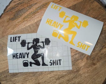Lift Heavy Shit Decal | Gym Vinyl Sticker | Funny Fitness Car Accessory | Strong Girl Weightlifting | For Laptop, Car, Water Bottle, Mirror