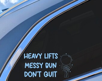 Car SUV Window Decal | Mirror Sticker | Heavy Lifts Messy Bun Don't Quit | Gift for Her | Fitness Gift | Skeleton Hand | Car Accessory | Fun