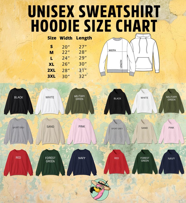 May include: A size chart for unisex sweatshirts and hoodies. The chart includes measurements for width and length in inches, and displays various colors of sweatshirts, including black, white, and military green.