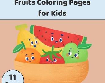 May include: A children's coloring book cover with the text "Fruits Coloring Pages for Kids." The illustration features a bowl of cartoon fruits, including a banana, watermelon, orange, tomato, and apple, all with smiling faces. The book has 11 pages.