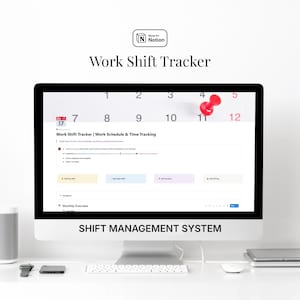 May include: A computer monitor displaying a digital Work Shift Tracker template for Notion. The screen shows a calendar interface with a red pushpin, various shift category buttons, and the text Work Shift Tracker and SHIFT MANAGEMENT SYSTEM.