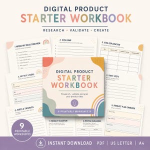 May include: A digital product starter workbook featuring nine printable worksheets with sections for research, validation, and planning. The cover displays the title in colorful text, and the pages include structured fields for brainstorming, idea exploration, and product planning.