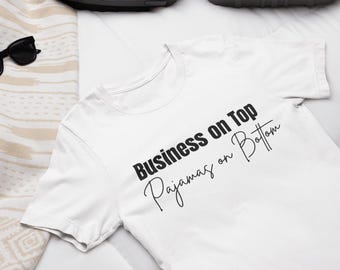 Work From Home Shirt: Funny Remote Office Gift