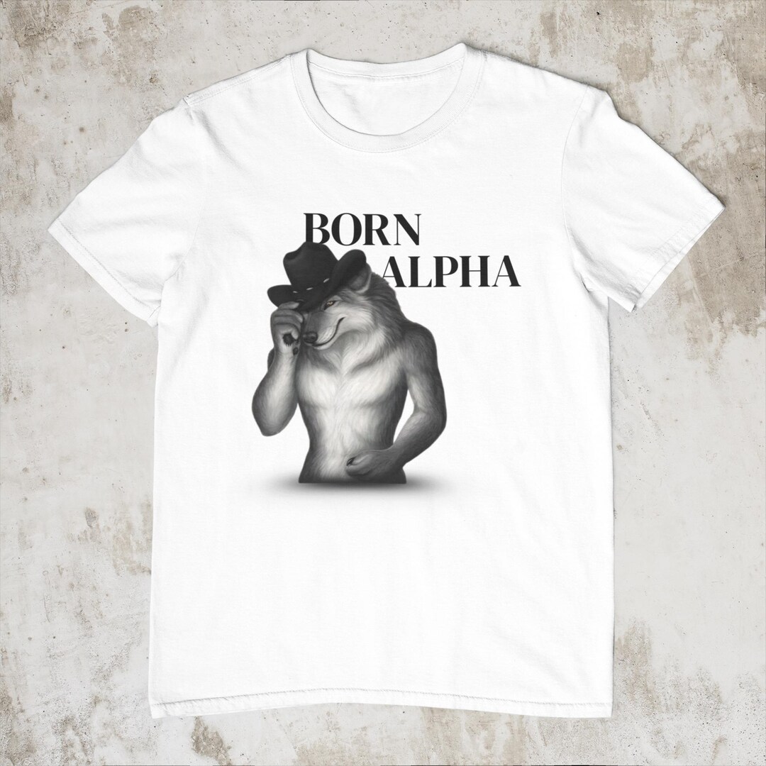 Born Alpha Werewolf Meme Tee: Gen Z Sarcastic Humor - Comfort Colors T ...