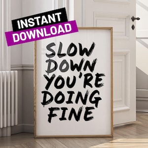 Slow Down You’re Doing Fine Black Wall Art, Black Quote Poster, Affirmation Printable, Uplifting Dorm Room Decor, Digital Download