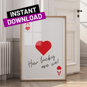 Trendy Ace of Hearts Wall Art Print, How Lucky Are We Poster, Retro Trendy Aesthetic Print, Red Playing Card Poster, Digital Print
