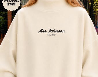 Custom Embroidered Bride Mockneck Sweatshirt Personalized Last Name Mockneck Newly Engaged Gift Future Mrs Crewneck Bachelorette Gift