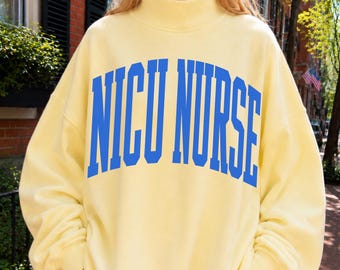 Retro NICU Nurse Mockneck Sweatshirt Trendy NICU Nurse Mockneck RN Gift Oversized Neonatal Nurse Crewneck New Nurse Grad Gift Aesthetic