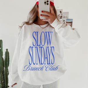 Slow Sundays Brunch Club Sweatshirt Cute Coffee Club Crewneck Oversized Preppy Sweatshirt Trendy Aesthetic Sunday Funday Crewneck