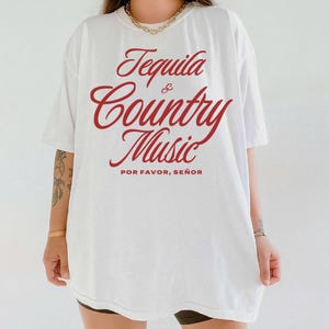 Tequila and Country Music Shirt Western Graphic Tee Country Concert Shirt Oversized Cute Country Tshirt Comfort Colors Trendy Western Tee