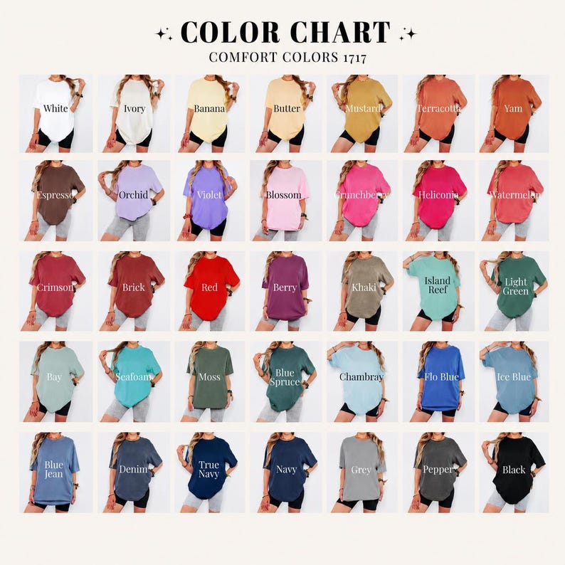 May include: A color chart displays a variety of Comfort Colors 1717 t-shirts in various colors, including white, ivory, and black. The chart includes the names of the colors, such as "Espresso," "Orchid," and "Blue Jean."