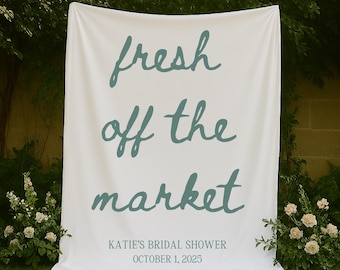 Custom Fresh Off The Market Bridal Shower Banner Personalized Bridal Shower Welcome Sign Bride To Be Tapestry Bridal Shower Decor Backdrop