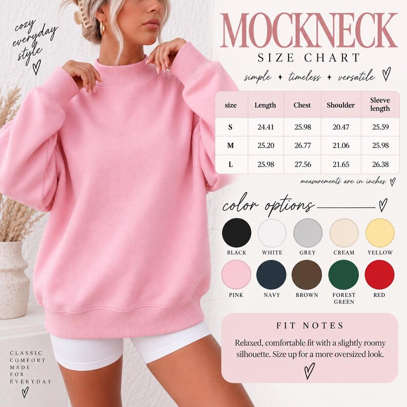 May include: A light pink mock neck sweatshirt with long sleeves and a relaxed fit. The image includes a size chart with measurements in inches for sizes S, M, and L, along with a color options palette showing black, white, grey, cream, yellow, pink, navy, brown, forest green, and red.