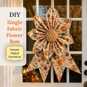 Holiday Quilted Flower Bow Sewing Pattern PDF, DIY Giant Fabric Bow Tutorial for Seasonal Front Door Decoration
