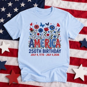 America 250th Birthday, Patriotic Floral Tee, July 4th 2026, America Anniversary T-shirt, Fourth of July Tee Light Blue