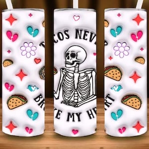 Tacos Never Broke My Heart Tumbler: 20 Oz Stainless Steel, Reusable Straw