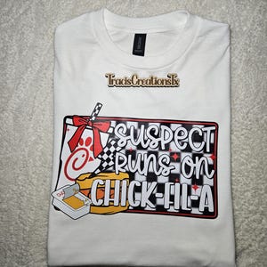 Suspect runs on Chick-Fil-A Shirt. Chicken lover. Waffle Fries. T-Shirt. Long Sleeve T-Shirt. Sweatshirt