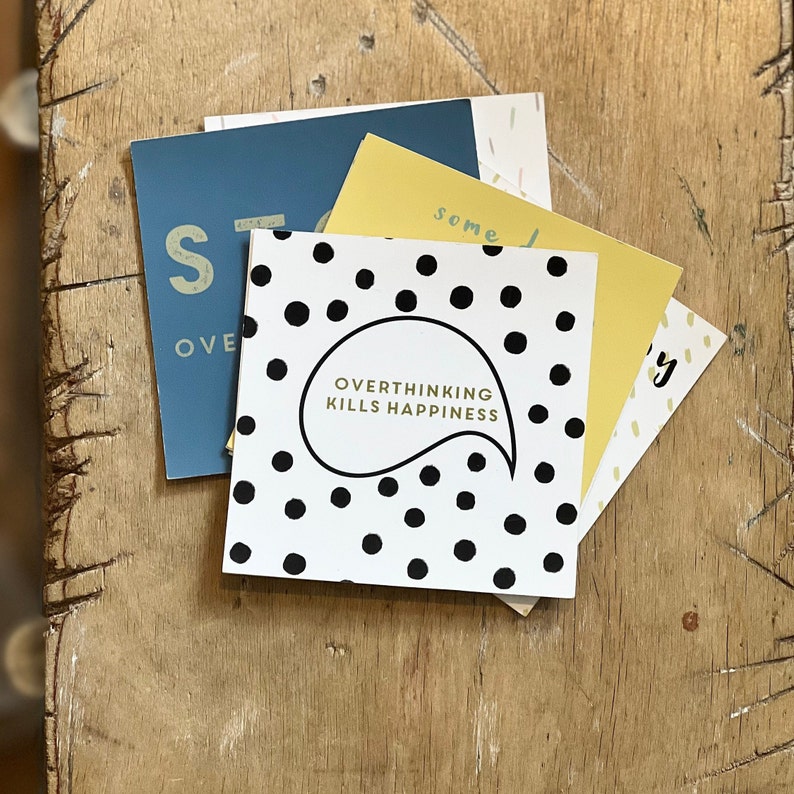 overthinking kills happiness mini card prints