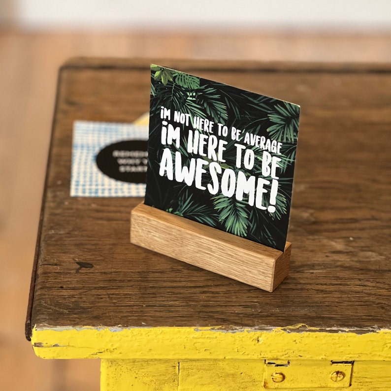 i'm not here to be average, student desk prints motivational